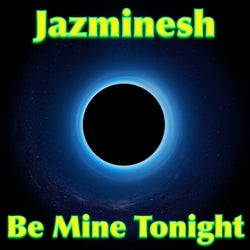 Be Mine Tonight (Original Mix)