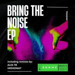 Bring The Noise EP