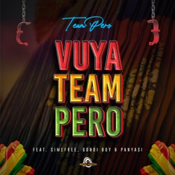 Vuya Team Pero (feat. Simefree, Gondi Boy, Panyasi)