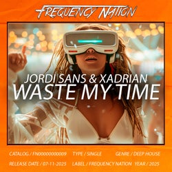 Waste My Time