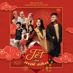 Tet Cho Moi Nha (feat. Hoang Phuong, the Voice Kids Vietnam)