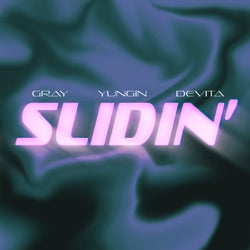 SLIDIN’