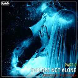 You Are Not Alone [Part 8]