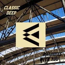 Melodies with you  - Classic Deep |