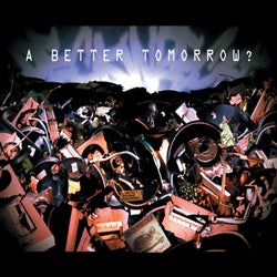 A Better Tomorrow? (Digital Edition)