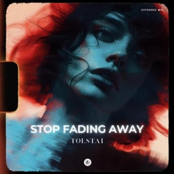 Stop Fading Away (Extended Mix)