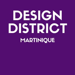 Design District: Martinique