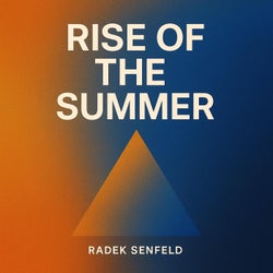 Rise of the summer