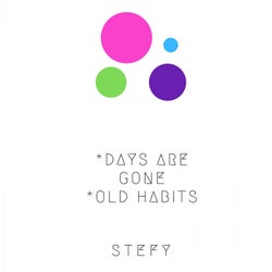 Days Are Gone-Old Habits