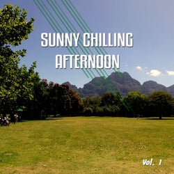 Sunny Chilling Afternoon, Vol. 1 (Best Sunny Chill out, Lounge and Smooth House Tunes)