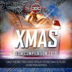 XMAS EDM Compilation 2019 (Only the Best Records of Electronic Dance Music Christmas Edition)