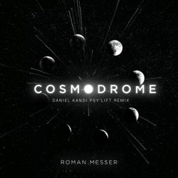 Cosmodrome (Daniel Kandi Psy'lift Remix)