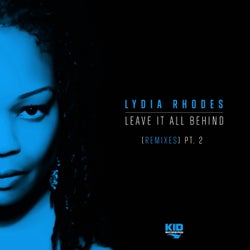Leave It All Behind (Remixes, Pt. 2)
