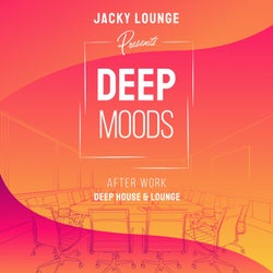 Deep Moods - After Work Deep House & Lounge (Extended Mix)