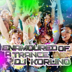 Dj KORLINO - Enamoured Of A Trance Chart