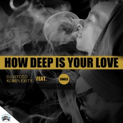 How Deep Is Your Love (feat. Komplexity)
