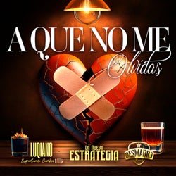 A Que No Me Olvidas