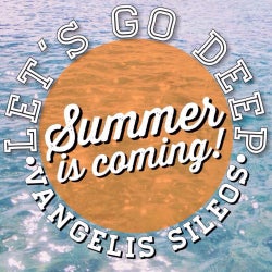 Let's Go Deep with Vangelis Sileos "Summer Is