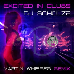 Excited in Clubs (Martin Whisper Remix Version)