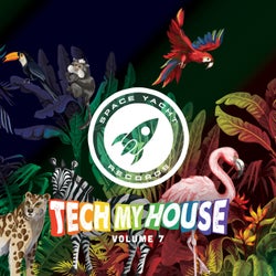 Tech My House Vol. 7