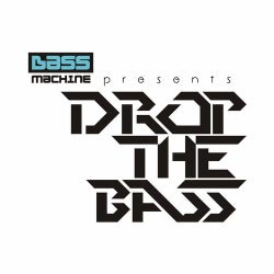 Bass Machine Recordings presents: Drop The Bass (Volume 2)