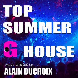 Top Summer G House, Vol. 1 (Selected by Alain Ducroix)