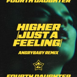 Higher (Just A Feeling) - Angrybaby Remix