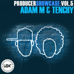 Producer Showcase, Vol. 5: Adam M & Tenchy