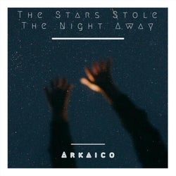 The Stars Stole the Night Away