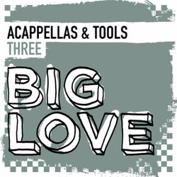 Big Love Acappellas & Tools, Vol. 3