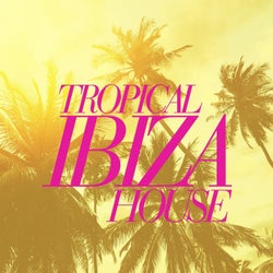 Tropical Ibiza House