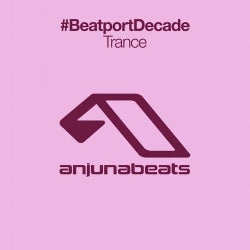 Anjunabeats #BeatportDecade Trance