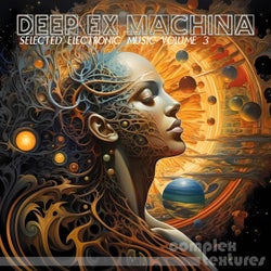 Deep Ex Machina - Selected Electronic Music, Vol. 3