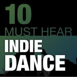 10 MUST HEAR INDIE DANCE TRACKS - WEEK 20