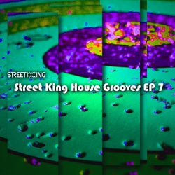 Street King House Grooves EP 7