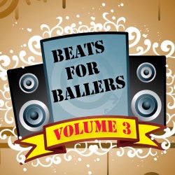 Beats For Ballers Vol. 3