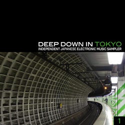 Deep Down In Toyko 1 - Independent Japanese Electronic Music Sampler