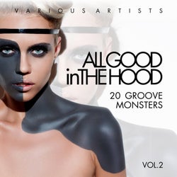 All Good In The Hood, Vol. 2 (20 Groove Monsters)