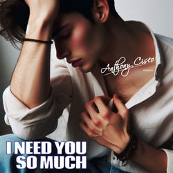 I Need You so Much