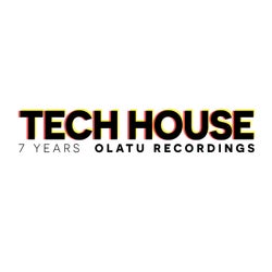7 YEARS OLATU RECORDINGS TECH HOUSE