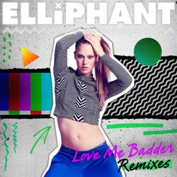 Love Me Badder (Remixes)