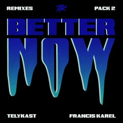 Better Now (The Remixes, Pt. 2)