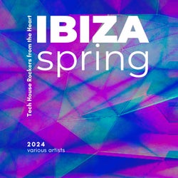 Ibiza Spring 2024 (Tech House Rockers from the Heart)