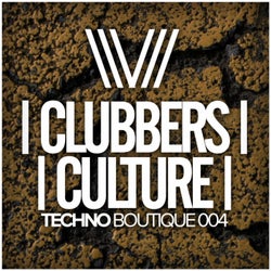 Clubbers Culture: Techno Boutique 004