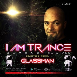 I AM TRANCE - 041 (SELECTED BY GLASSMAN)