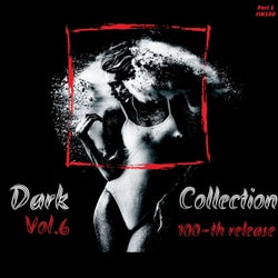 Dark Collection Vol.6 (100-th release) Part 1
