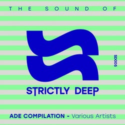 The Sound of Strictly Deep (ADE 2016)