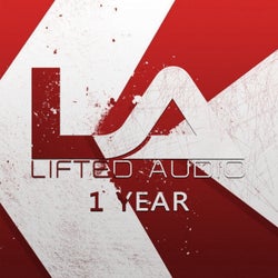 Lifted Audio 1 Year Aniversary Compilation