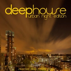 Deep House (Urban Night Edition)