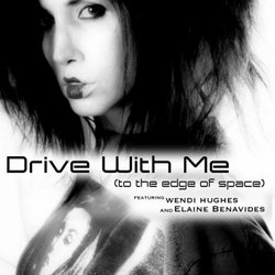 Drive With Me (To The Edge of Space)